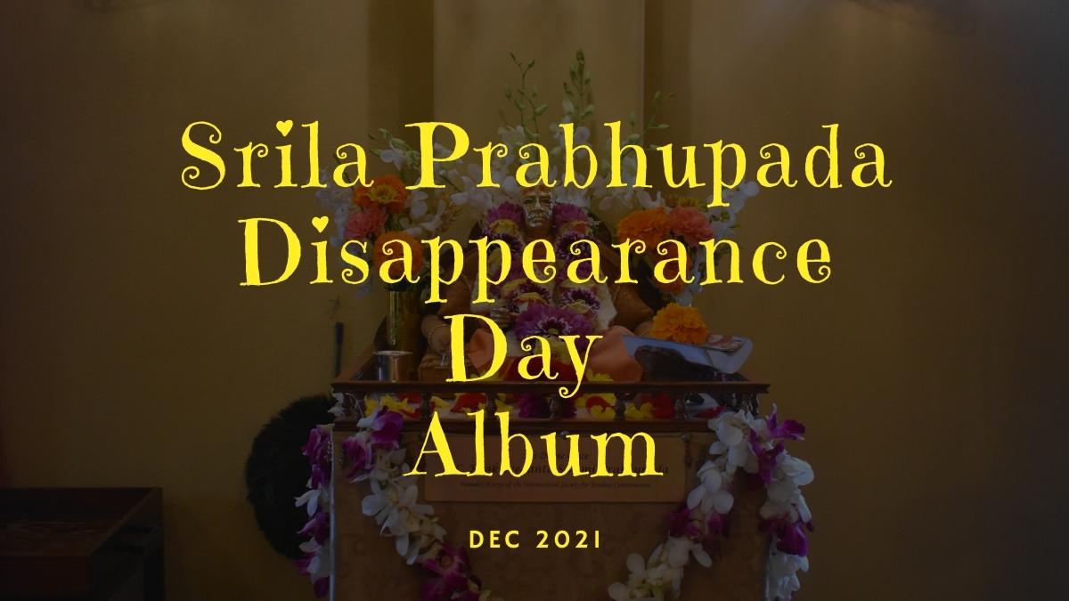 Srila Prabhupada Disappearance Day 2021
